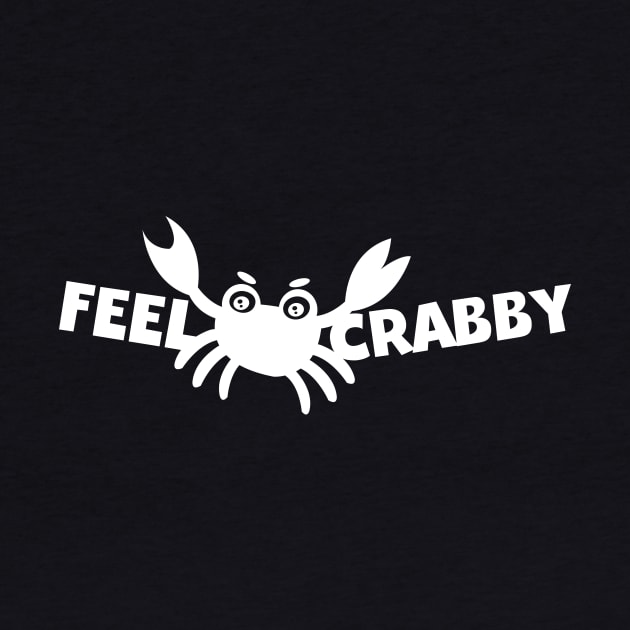 Feel Crabby by Uncle Fred Design